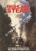 Highland Steam - A Scrapbook of Images from the Kyle, Mallaig and Highland Lines by WILLIAMS, Bill